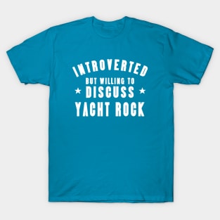 Introverted Except Yacht Rock T-Shirt